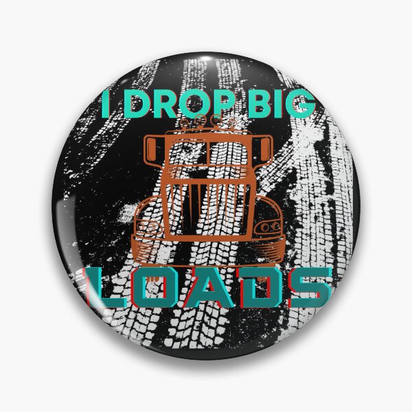 Item preview, I Drop Big Loads - Trailer Truck Driver Gift Men T-Shirt designed and sold by SuccessSK.