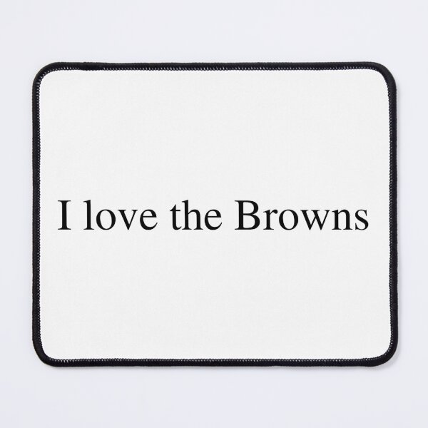 Item preview, I love the Browns designed and sold by delborg.