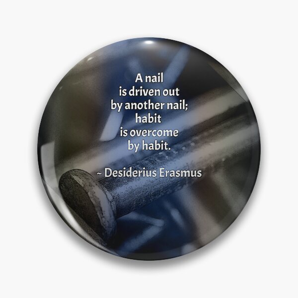 Item preview, Habit Is Overcome By Habit designed and sold by Emilyromrell.