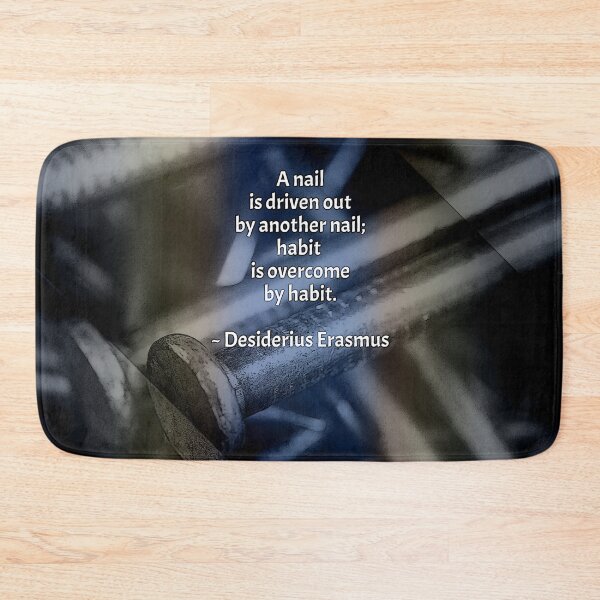 Item preview, Habit Is Overcome By Habit designed and sold by Emilyromrell.