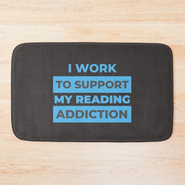 Item preview,  I work to support my Reading addiction designed and sold by Innovational.