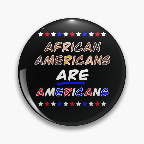 Item preview, African Americans ARE Americans: Black is American Too - Black History Month designed and sold by FlorenciaBliss.