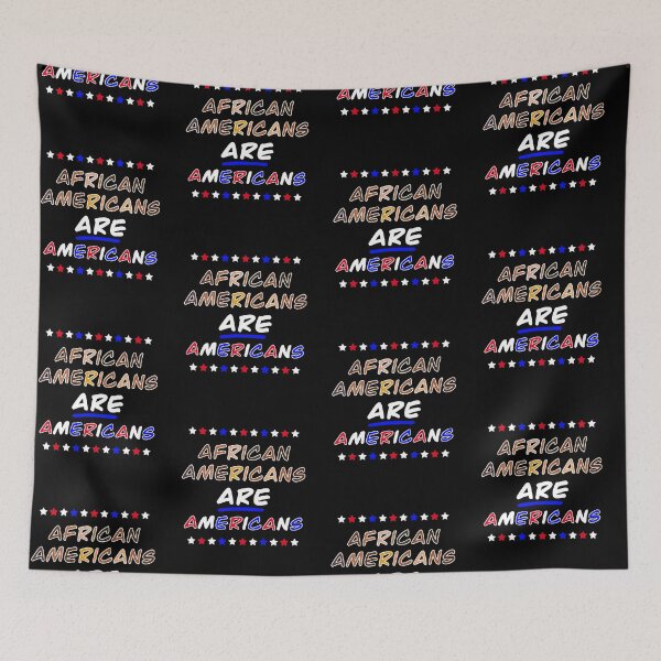 Item preview, African Americans ARE Americans: Black is American Too - Black History Month designed and sold by FlorenciaBliss.