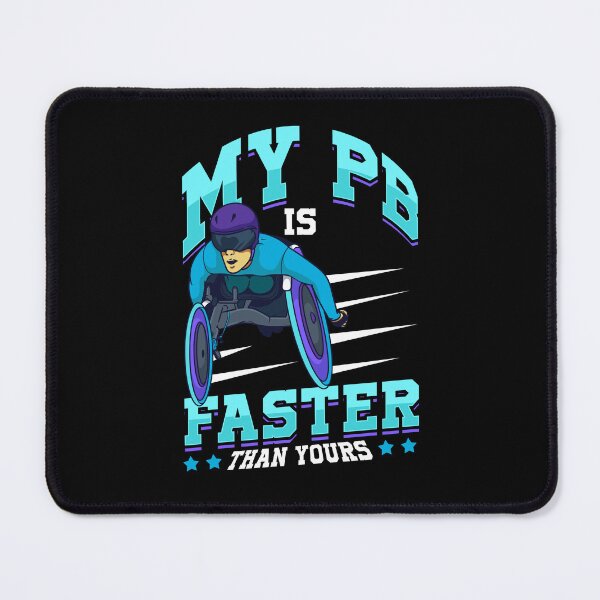 Item preview, My PB Is Faster Than Yours Wheelchair Racing designed and sold by thingsandthings.