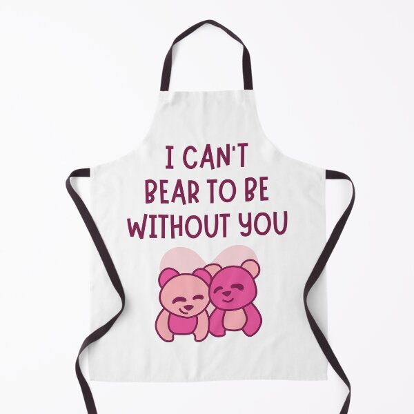 Item preview, I Can't Bear To Be Without You Valentines Pun designed and sold by Pun Intended.