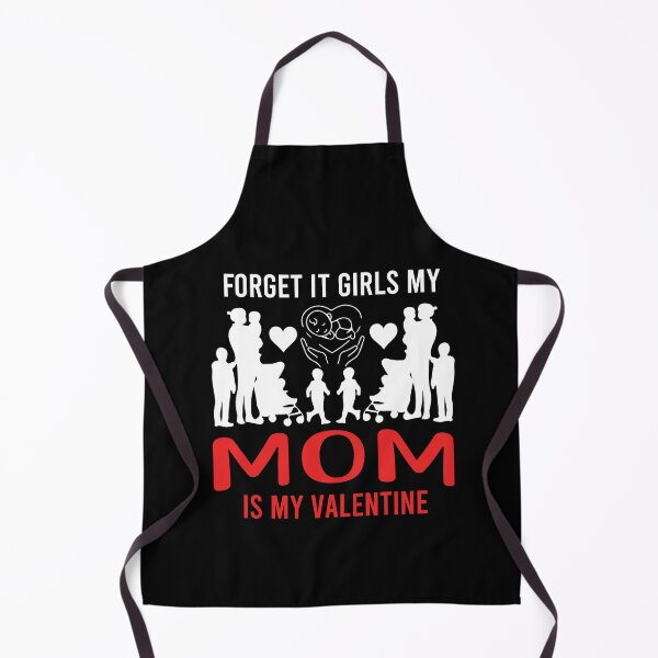 Item preview, Forget It Girls My Mom Is My Valentine Cute Great Mommy Present Valentine's Day Outfit designed and sold by pedrored369.