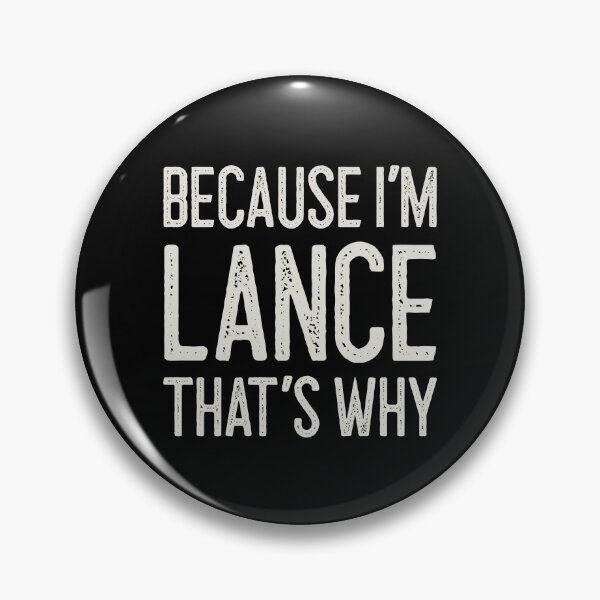 Item preview, Because I’m Lance That’s Why Funny Personalized Name designed and sold by MariosNydras.
