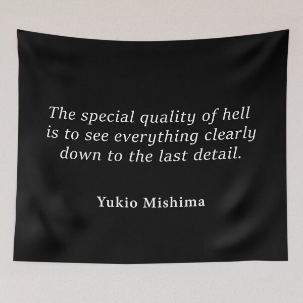 Item preview, Yukio Mishima Special Quality of Hell Quote designed and sold by V0IDRACE.
