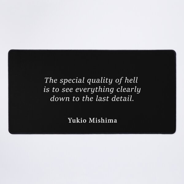 Item preview, Yukio Mishima Special Quality of Hell Quote designed and sold by V0IDRACE.