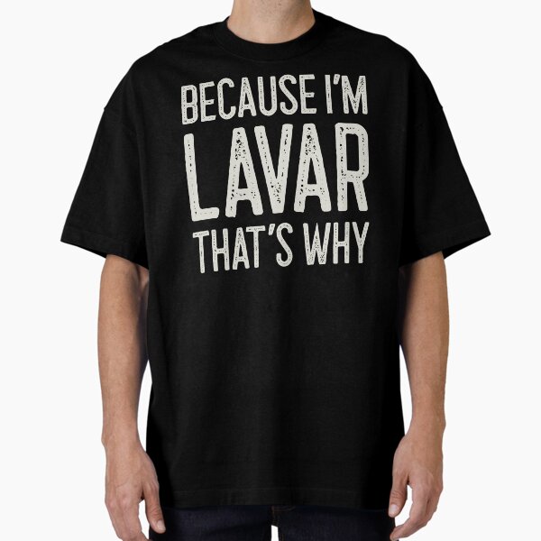 Vista previa del artículo con la obra «Porque soy Lavar, por eso divertido nombre personalizado», diseñado y vendido por MariosNydras.