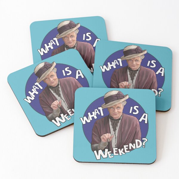 Item preview, Dowager Countess - What is a weekend? Maggie Smith designed and sold by Shelmodine79.