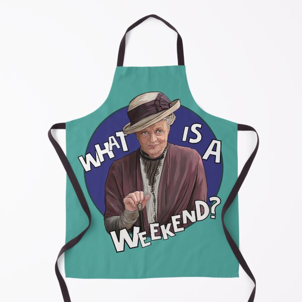 Item preview, Dowager Countess - What is a weekend? Maggie Smith designed and sold by Shelmodine79.