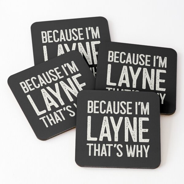 Item preview, Because I’m Layne That’s Why Funny Personalized Name designed and sold by MariosNydras.