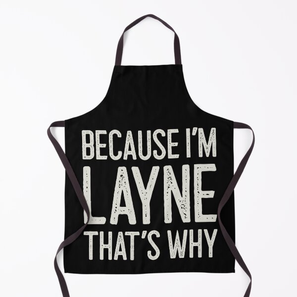 Item preview, Because I’m Layne That’s Why Funny Personalized Name designed and sold by MariosNydras.