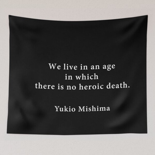 Item preview, Yukio Mishima Heroic Death Quote  designed and sold by V0IDRACE.