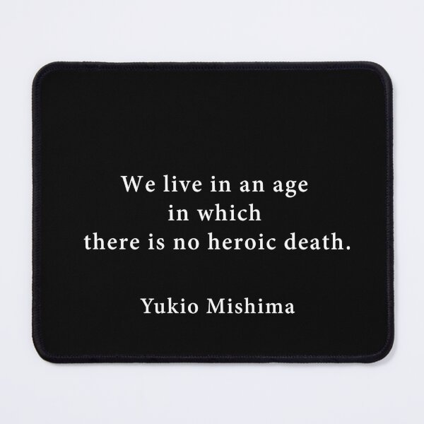 Item preview, Yukio Mishima Heroic Death Quote  designed and sold by V0IDRACE.