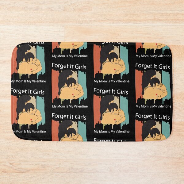 Item preview, Forget It Girls My Mom Is My Valentine Cute Cool Mommy Present Valentine's Day designed and sold by pedrored369.