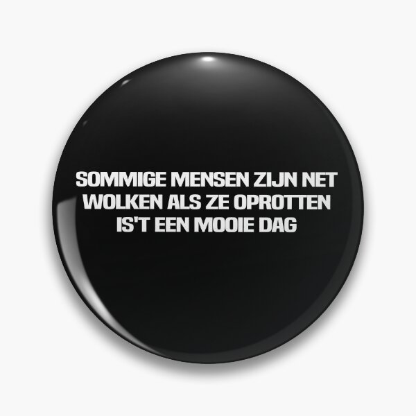 Item preview, Sommige Mensen Zijn Net Wolken Als Ze Oprotten I'st Een Mooie Dag designed and sold by melshirt-shop.