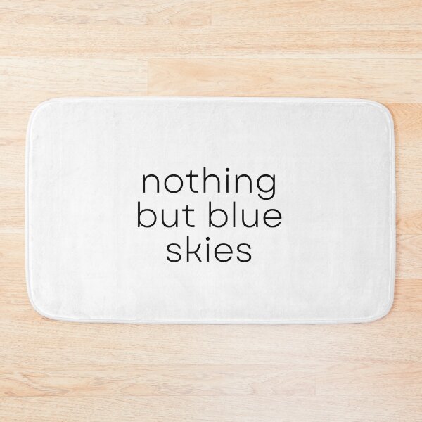 Item preview, Encouraging Words Nothing But Blue Skies designed and sold by JanesCreations.
