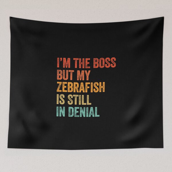 Item preview, I'm Boss But My Zebra Fish Still In Denial  designed and sold by LADistrictGarb.