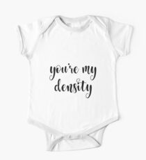 You're my density One Piece - Short Sleeve