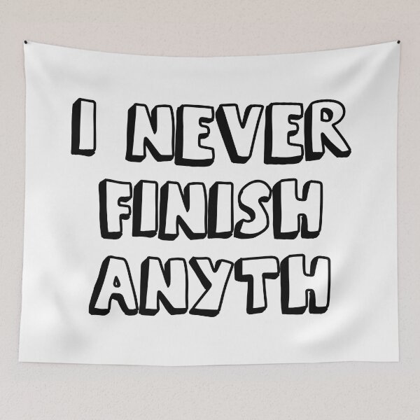 Item preview, I Never Finish Anything Funny Lazy People Quote designed and sold by allysmar.