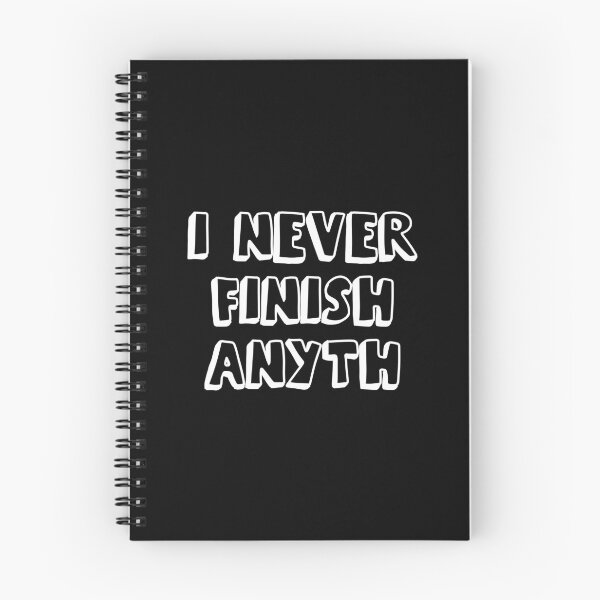 Item preview, I Never Finish Anything Funny Lazy People Quote designed and sold by allysmar.