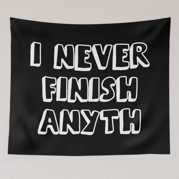 Item preview, I Never Finish Anything Funny Lazy People Quote designed and sold by allysmar.