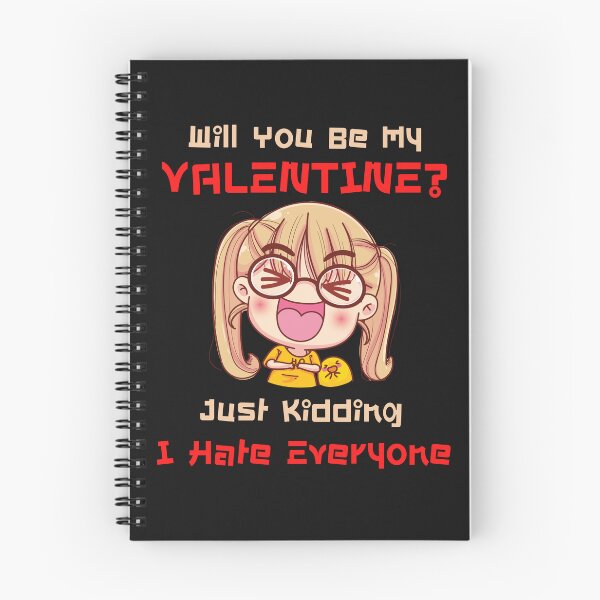 Item preview, Will You Be My Valentine Just Kidding I Hate Everyone Shirt designed and sold by PuPPuB.
