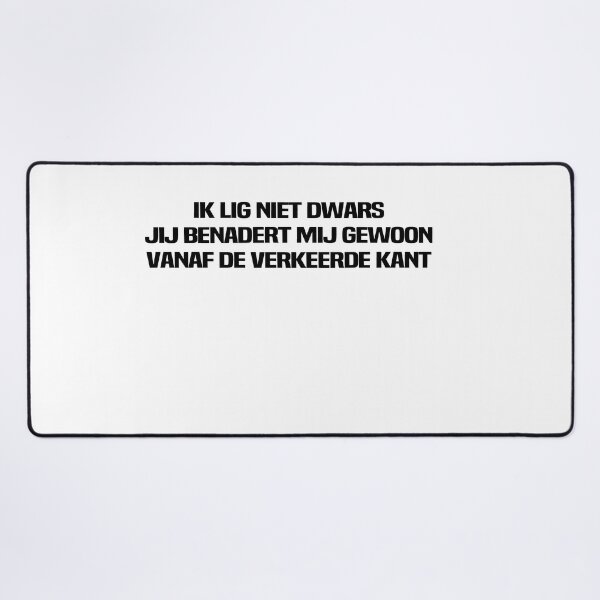 Item preview, ik lig niet dwars jij benadert mij gewoo vanaf de verkeerde kant designed and sold by melshirt-shop.