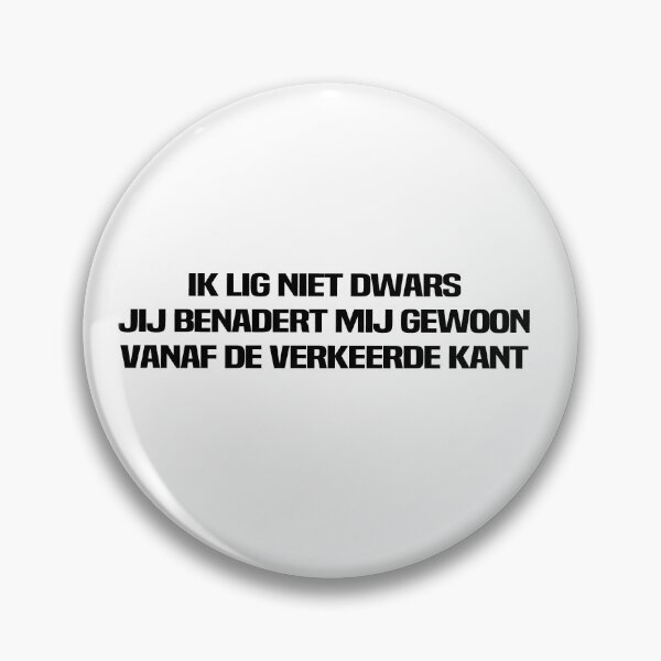 Item preview, ik lig niet dwars jij benadert mij gewoo vanaf de verkeerde kant designed and sold by melshirt-shop.