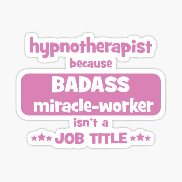 Item preview, Hypnotherapist - because badass miracle-worker isn't a job-title designed and sold by LouiseFranksArt.