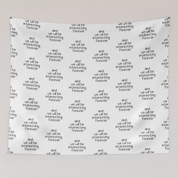 Item preview, and we will be interesting forever. Life, Love, Quotes, Typography. designed and sold by Maricrism.