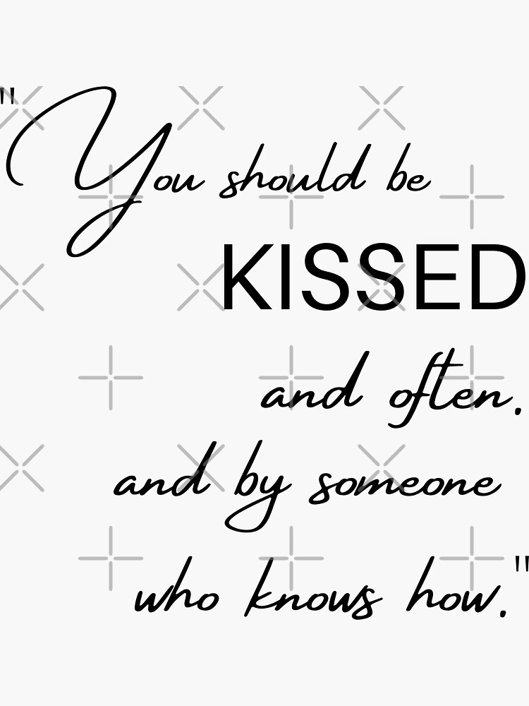 You Should Be Kissed And Often Gone With The Wind Quote Print Love T Printable Posters