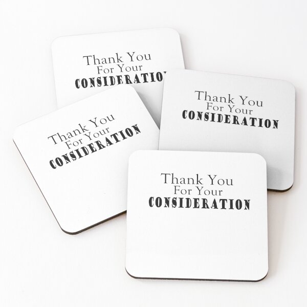 Item preview, Thank You For Your CONSIDERATION - Black Text designed and sold by MountMercantile.