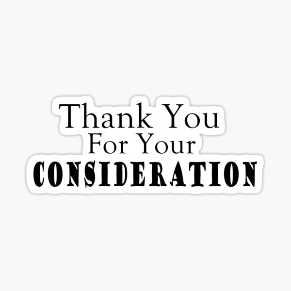 thank-you-for-your-consideration-black-text-sticker-for-sale-by