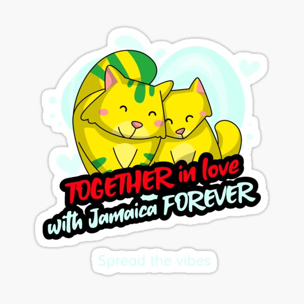 Together In Love With Jamaica Forever Spread The Vibes Jamaica Vacation Sticker For Sale By 1005