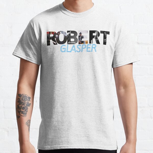 Robert Glasper T-Shirts for Sale | Redbubble