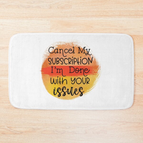 Item preview, Cancel My Subscription - Sarcastic Funny  designed and sold by younghopes.