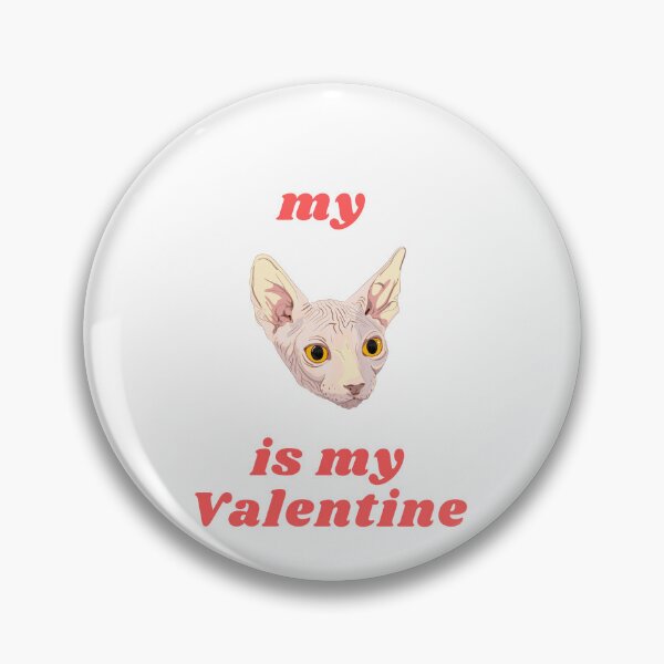 Item preview, My (sphynx) cat is my valentine designed and sold by Margauxb.