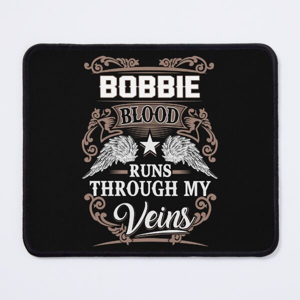 Item preview, Bobbie Name T Shirt - Bobbie Blood Runs Through My Veins  Gift Item Tee designed and sold by hautalachante.