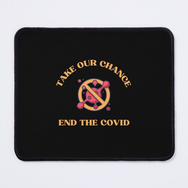 Item preview, end the covid take our chance - end covid designed and sold by saytinh.