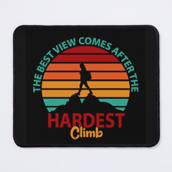 Item preview, The Best View Comes After The Hardest Climb - Top Hiking View designed and sold by lduke47.