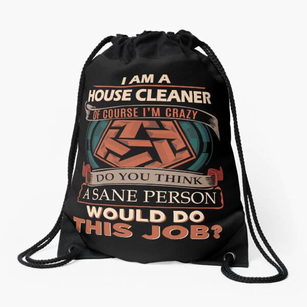 Item preview, House Cleaner T Shirt - Sane Person Job Gift Item Tee designed and sold by vonnie38uo.