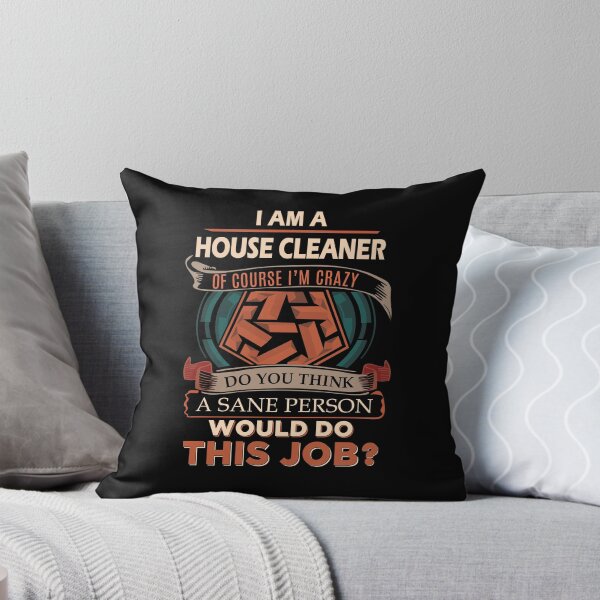 Item preview, House Cleaner T Shirt - Sane Person Job Gift Item Tee designed and sold by vonnie38uo.
