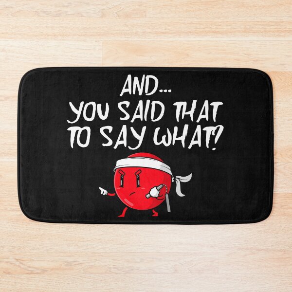 Item preview, And You Said That To Say What? designed and sold by Tish K..