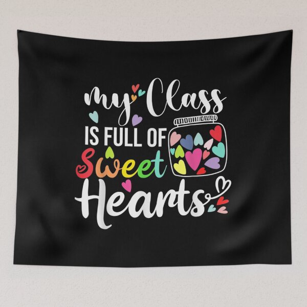 Item preview, My Class Is Full Of Sweethearts Teacher Valentines Funny  designed and sold by mchargue12.