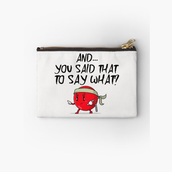 Item preview, And You Said That To Say What? designed and sold by Tish K..