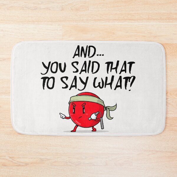 Item preview, And You Said That To Say What? designed and sold by Tish K..