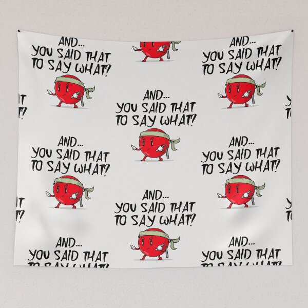 Item preview, And You Said That To Say What? designed and sold by Tish K..